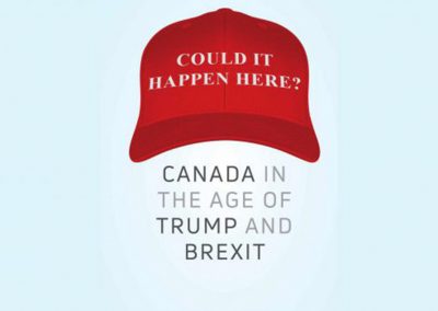 Environics Co-Founder Michael Adams Releases New Book: Could It Happen Here? Canada In The Age Of Trump And Brexit